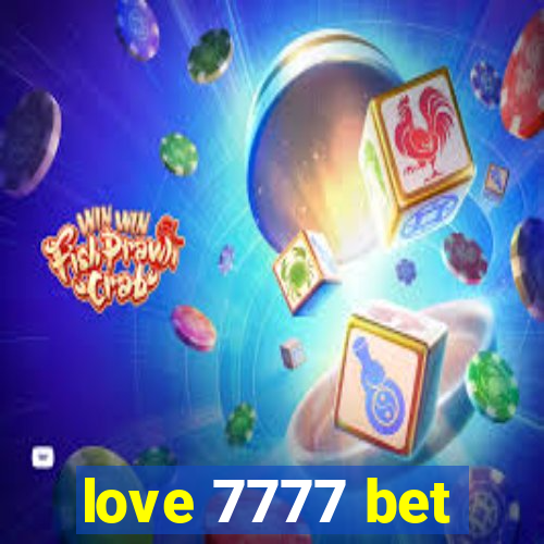 love 7777 bet